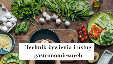 Technik żywienia i usług gastronomicznych 