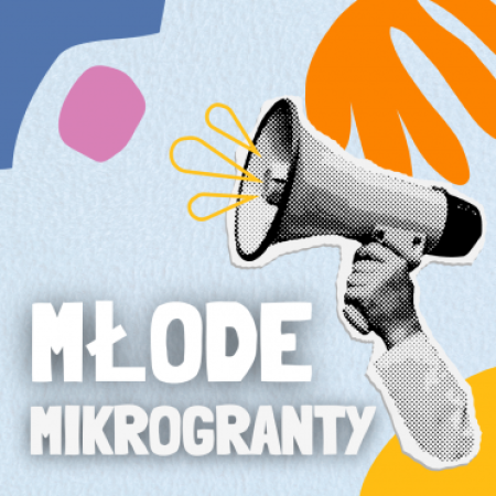 OPUS Fundusz Młodzieżowy – Młode Mikrogranty