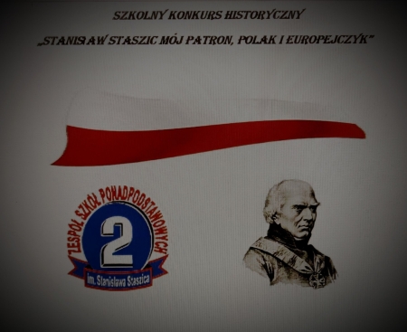 Regulamin Szkolnego Konkursu Historycznego „Stanisław Staszic Mój Patron, Polak i Europejc